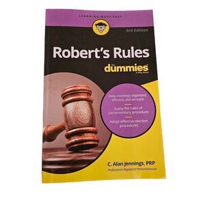 Robert's rules for dummies by C. Alan Jennings PRP 3rd editions isbn 97811192417